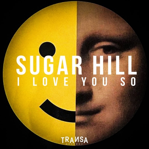 Sugar Hill - I Love You So [TRANSA613]